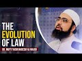 The Evolution of Law || Dr. Mufti Yasir Nadeem al-Wajidi || Institute of Islamic Education