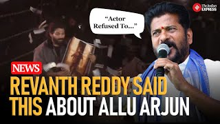 Pushpa 2 Stampede: This Is What Revanth Reddy Said About Allu Arjun