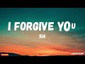 Sia - I Forgive You lyrics