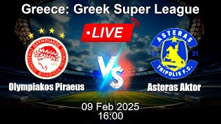 🔴 LIVE: Olympiakos Piraeus vs Asteras Aktor - Football Live Score - Greek Super League