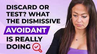 What Is the Dismissive Avoidant Discard? | Thais Gibson
