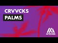 Crvvcks - Palms (Audio)