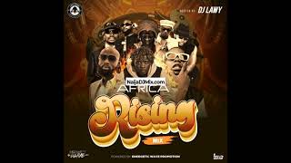 DJ Lawy Best Of Naija Afrosounds Songs DJ Mix Mixtape Africa Rising Mix [WWW.NaijaDJMix.COM]