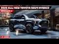 Finally! All-New 2025 Toyota RAV4 Hybrid: Unveiling & What to Expect!