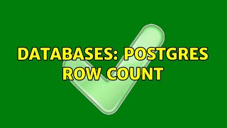 Databases: Postgres row count