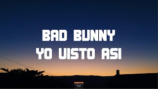 BAD BUNNY - YO VISTO ASÍ (Letra/Lyrics) EL ULTIMO TOUR DEL MUNDO