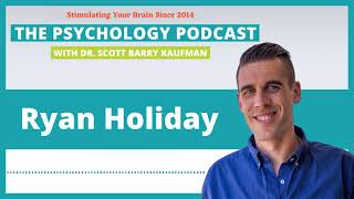 Lives of the Stoics with Ryan Holiday || The Psychology Podcast