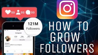 How to grow unlimited instagram followers and likes