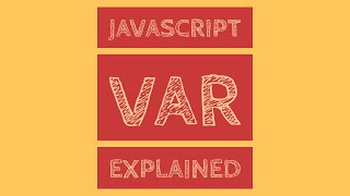 #2 JavaScript Variables: Keyword VAR
