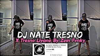 Download Lagu DJ NATE TRESNO X TRESNO LIYANE BY ZEIN FVNKY... MP3 Gratis