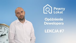 Lekcja 7 - Opóźnienie dewelopera