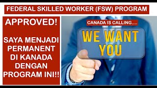 Kami sekeluarga menjadi permanen residen di Kanada melalui program Federal Skilled Worker (FSW).