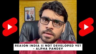 Reason india is not developed yet | Satish Ray #Shorts