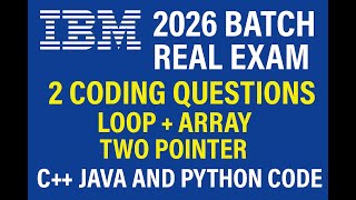 IBM 2026 Batch Real Exam Coding Questions | Loop + Array + Two Pointer | C++ Java Python Solutions