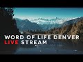 Sunday Service | Word of Life Denver | Слово Жизни Денвер