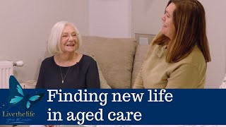 Finding New Life in Aged Care | Personal stories