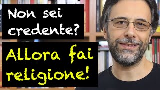 Perché scegliere l'ora di religione anche se non sei credente