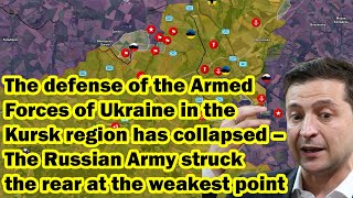 The defense of the AFU in the Kursk region has collapsed – The Russian Army struck the rear