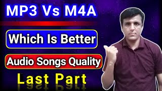 Mp3 Vs M4A Which Is Better | Difference Between M4a And Mp3 | Mp3 Vs M4A Audio Quality