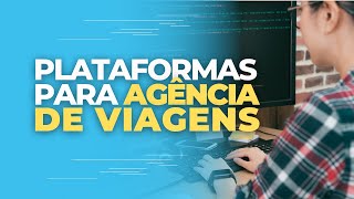 ⚙  7 Sistemas de turismo para AGÊNCIA/AGENTES DE VIAGEM