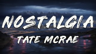 Tate McRae - Nostalgia (Clean - Lyrics)
