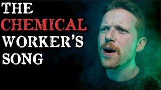 The Chemical Worker's Song (Irish Folk Cover)