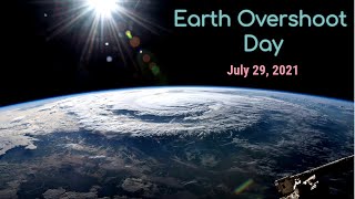 Earth Overshoot Day | July 29th, 2021| What Is It, How Is It Calculated, And How Can We Help?