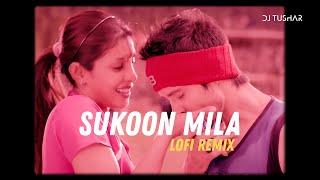 Sukoon Mila (Lo-Fi Remix) - Arijit Singh | DJ Tushar | Mary Kom | Bollywood Lo-Fi 2021