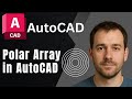 AutoCAD: How to Create and Use Polar Arrays (Circular Pattern Tutorial)