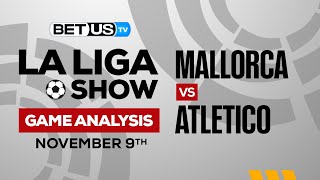 Mallorca vs Atletico | La Liga Expert Predictions, Soccer Picks & Best Bets
