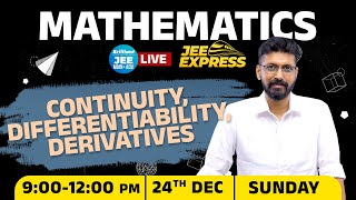 #JeeExpress -Target 100 Percentile | MATHEMATICS | Continuity, Differentiability, Derivatives | Live