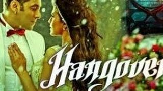 Hangover Full HD Song  | Kick | Salman Khan & Shreya Ghoshal