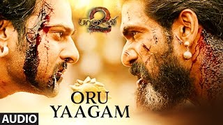 Oru Yaagam Full Song - Baahubali 2 Tamil Songs | Prabhas, Rana, Anushka