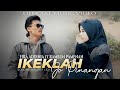 LAGU MINANG TERBARU 2023 IKEKLAH JO PINANGAN - FIRA ADDINIA FT RAMBUN PAMENAN (Official Music Video)