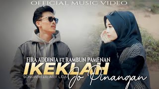 Download Mp3 LAGU MINANG TERBARU 2023 IKEKLAH JO PINANGAN - FIRA ADDINIA FT RAMBUN PAMENAN (Official Music Video)