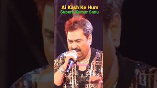 Kumar Sanu,💛Kas Ke Hum,#trending, #viral,#shortsvideo,#utshorts,#subscribe,#video,#viralvideo,v412