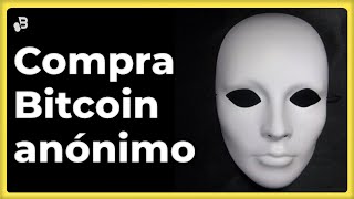 👻 Cómo COMPRAR Bitcoin de forma ANÓNIMA (Sin KYC) | 3 Formas de hacerlo + Bonus (2022) ✅
