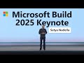 Microsoft Build 2025 | Satya Nadella Opening Keynote