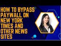 How to bypass paywall on New  York Times and other news sites