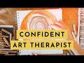 How to Feel More Confident as an Art Therapist