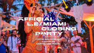 Official L.E/Miami 2023 Closing Party