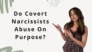 Do Covert Narcissists Do What They Do On Purpose - 2 Ways To Tell #narcissisticabuserecoverycoach
