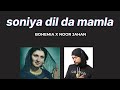 Noor Jahan x Bohemia: Soniya Dil Da Mamla