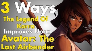 How The Legend of Korra Improves Upon Avatar: The Last Airbender