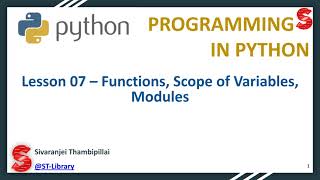 Python Lesson 07 – Functions, Scope of Variables, Modules | Python Programming Language |@ST-Library