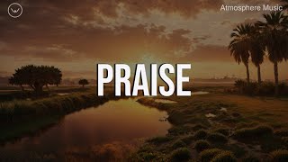 Praise (Elevation Worship) || 5 Hour Piano Instrumental for Prayer and Worship