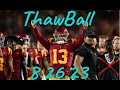 ThawBall - 8.26.23