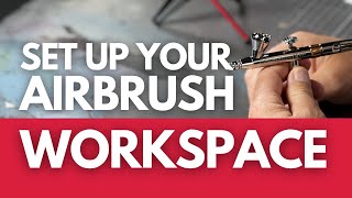 Everything You Need in Your Airbrush Setup
