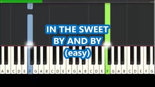 In The Sweet By And By (Hymn) Easy Piano Tutorial