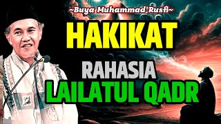 Buya Muhammad Rusfi - Hakikat Rahasia Lailatul Qadar || #LatifahQalbi